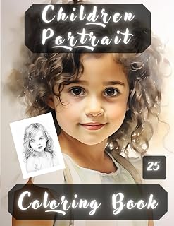 Children Portrait Coloring Book: Children Portraits, Realistic People Faces in Greyscale, Coloring Pages for Relaxation Stress Relief and Happiness.