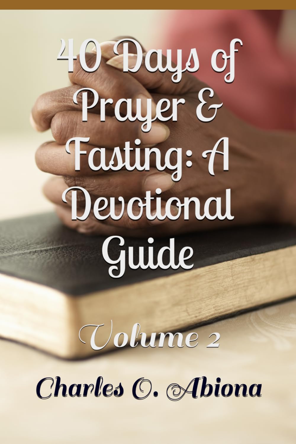 Prayer And Fasting- DEVOTIONAL GUIDE
