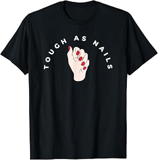 Tough as Nails Feminist Shirt Red Nails Nail Tech Gift