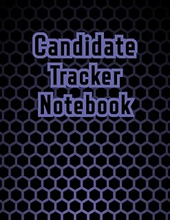 Candidate Tracker Notebook: Journal To Track Information About Candidates