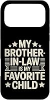 Vista 22 de My Brother-in-Law is My Favorite Child Funny Family Saying Case for iPhone 16