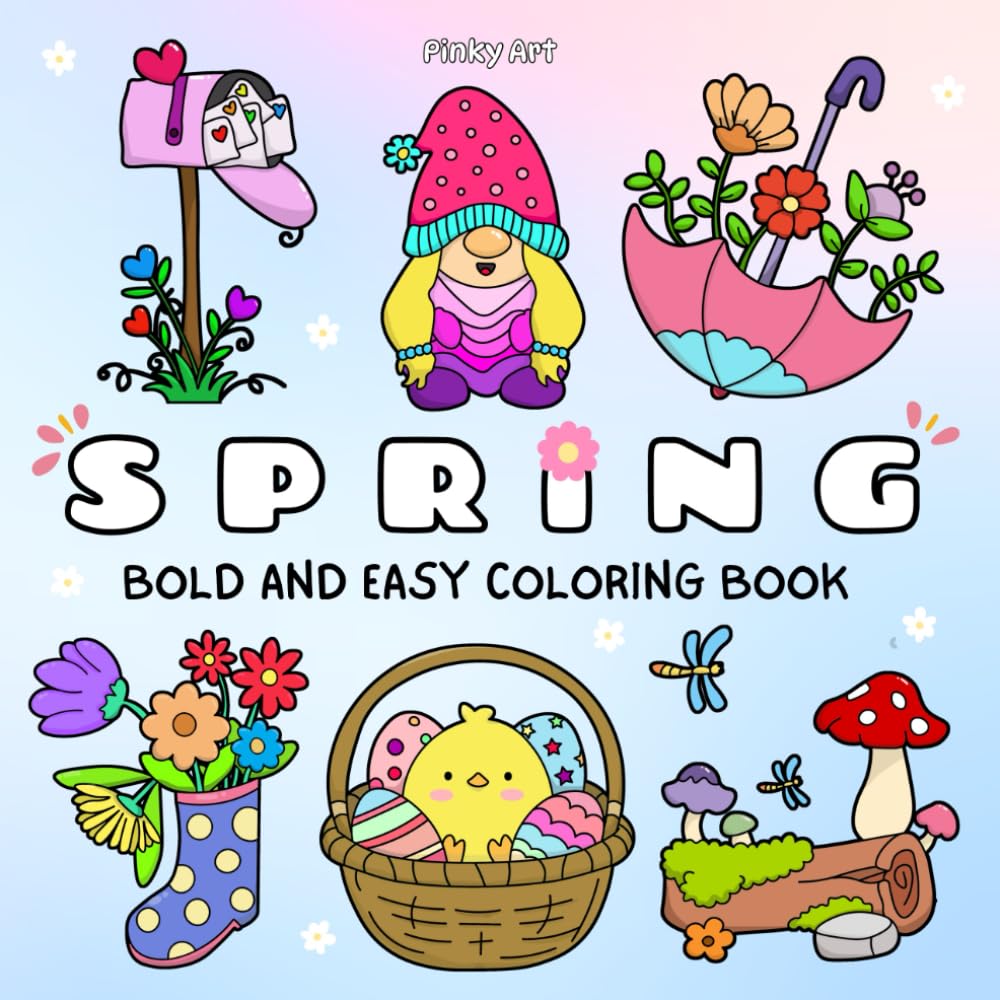 Spring Bold and Easy Coloring Book: Simple and Cozy Spring Designs for Fun and Relaxation (Adult Coloring Book)
