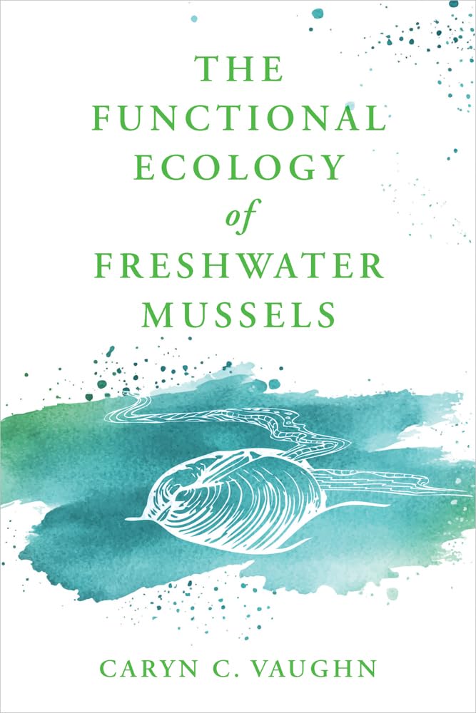 The Functional Ecology of Freshwater Mussels      Hardcover – January 20, 2026