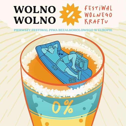 Wolno Wolno - pierwszy w Europie festiwal piw bezalkoholowych