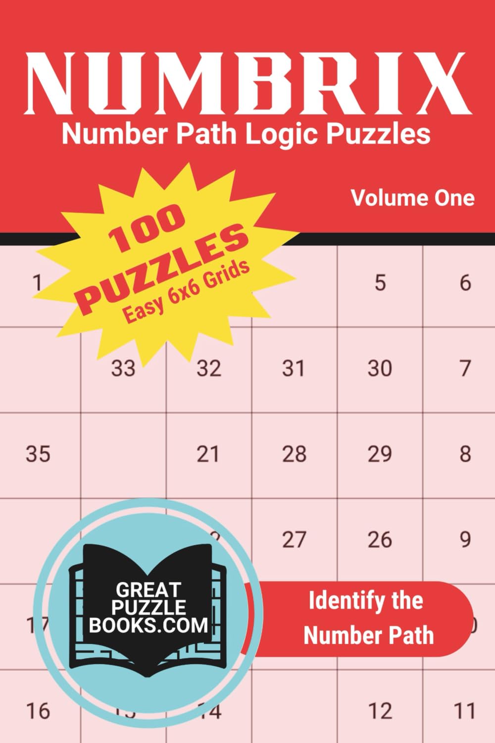 Numbrix Number Path Logic Puzzles: Volume One: Easy 6x6 Grids