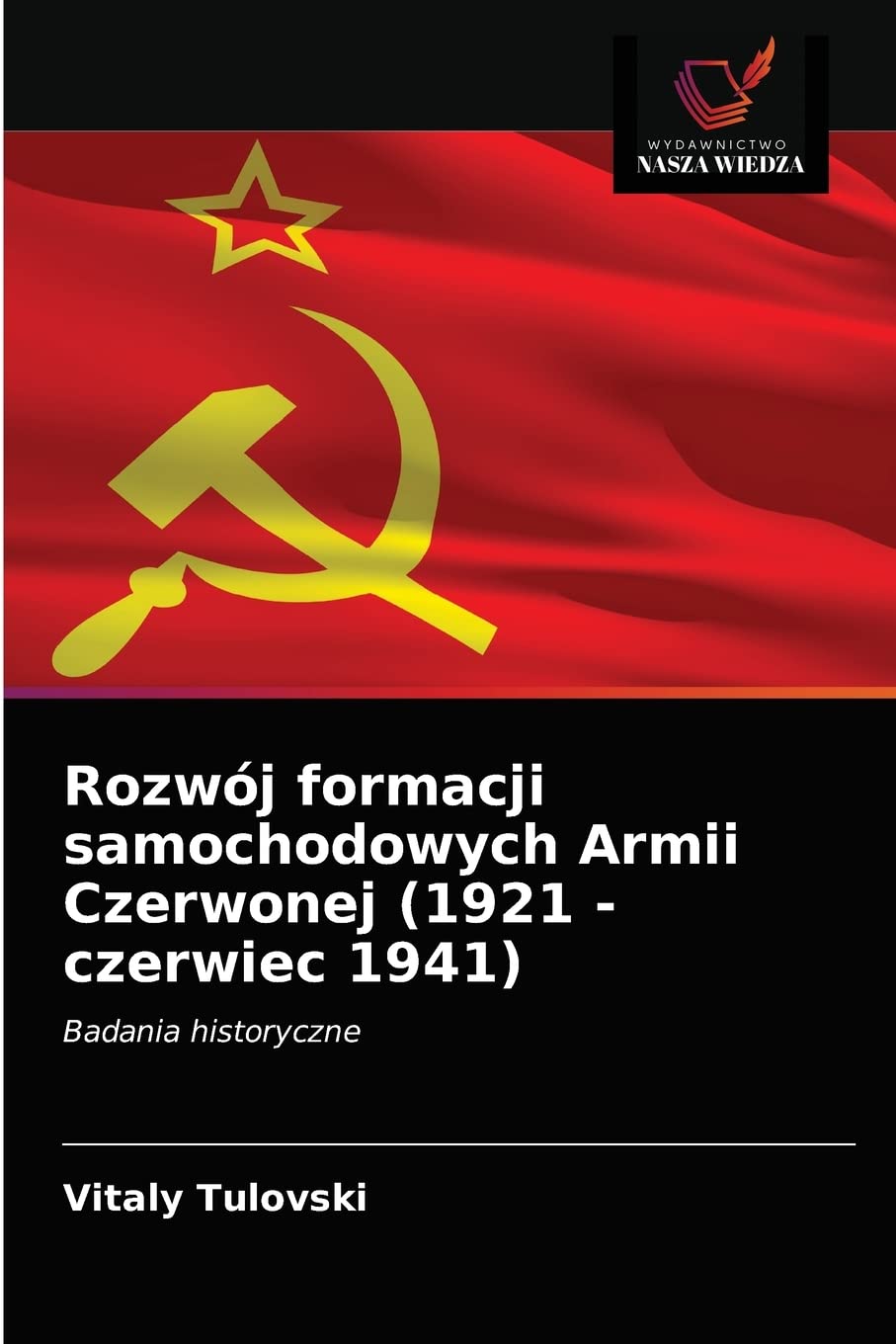 Rozwój formacji samochodowych Armii Czerwonej (1921 - czerwiec 1941): Badania historyczne