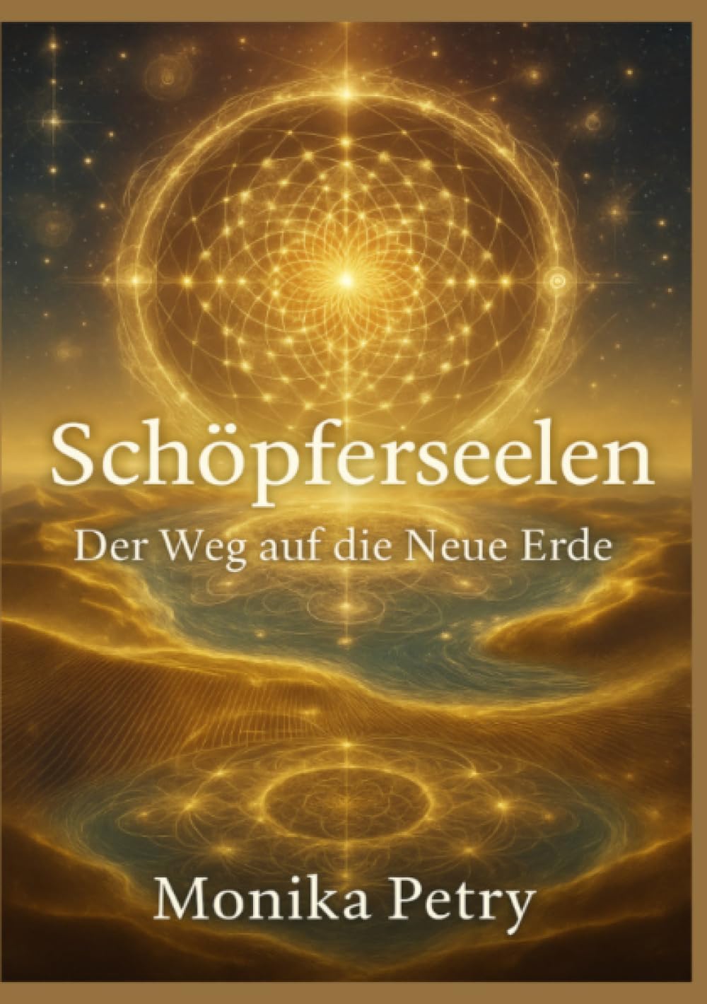 Schöpferseelen - Der Weg auf die Neue Erde
