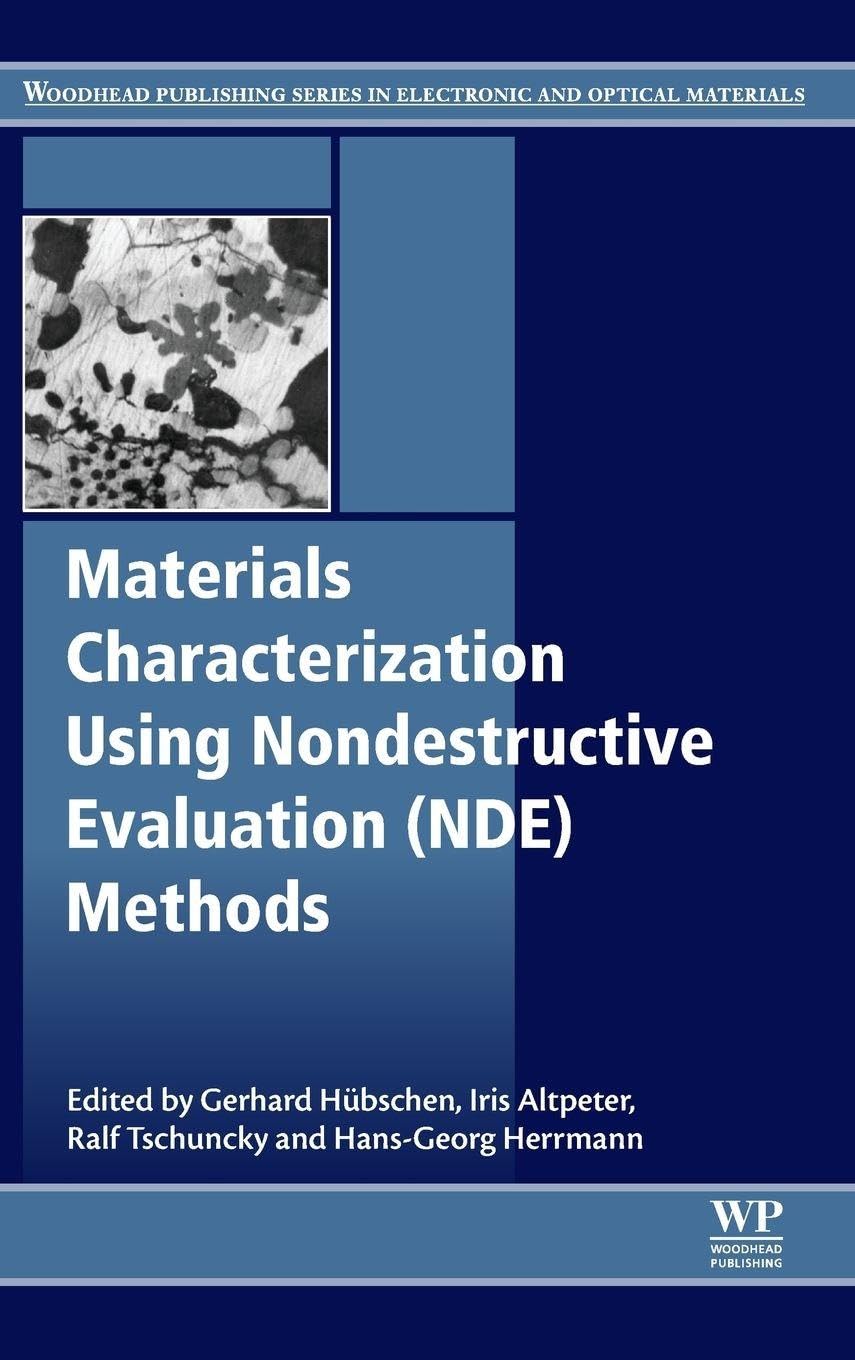 Materials Characterization Using Nondestructive Evaluation (NDE) Methods (Woodhead Publishing Series in Electronic and Optical Materials, 88) view 3