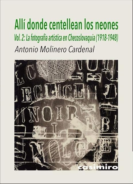 Portada de Allí Donde Centellean los Neones Vol. 2 la Fotografía Artística en Che
