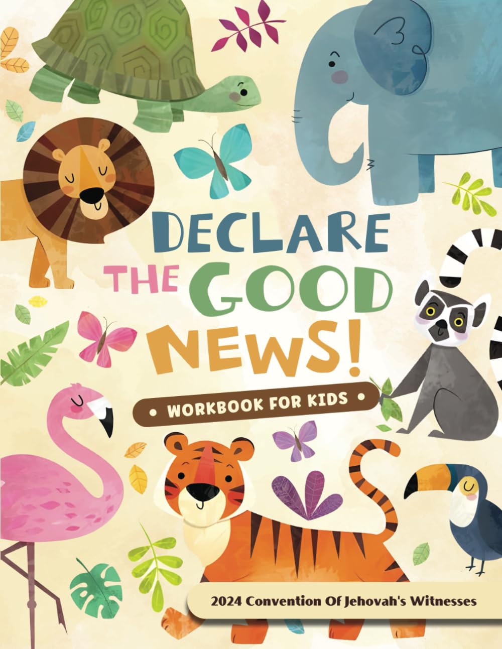 Declare the Good News Convention Of Jehovah's Witnesses 2024: JW Workbook for Kids with Program Guide, Activity Book