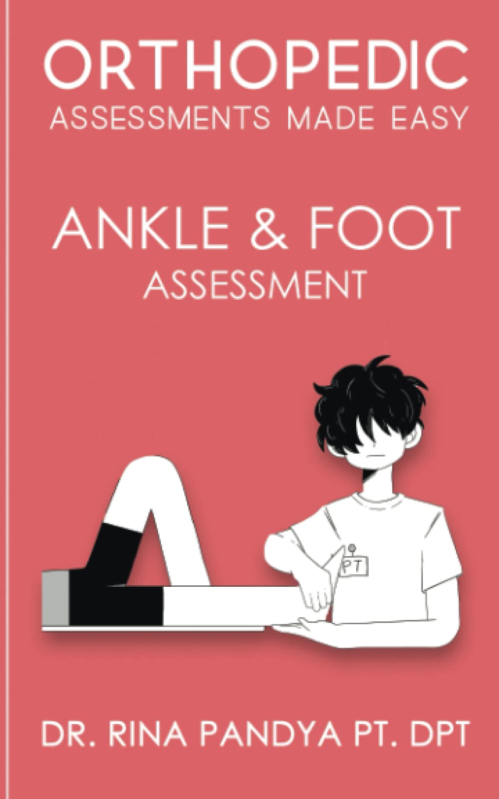 Orthopedic Assessments Made Easy: Ankle and Foot Joint
