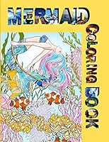 Mermaid Coloring Book: The Ultimate Relaxation and stress relieve Adult coloring book B08D4VSBPZ Book Cover