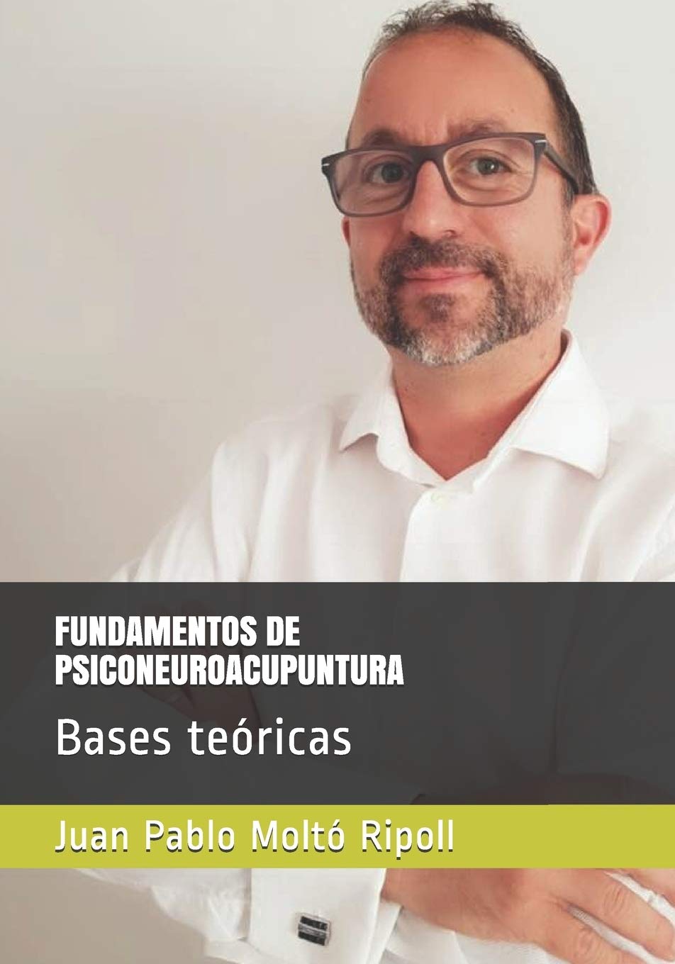 Fundamentos de psiconeuroacupuntura: bases teoricas
