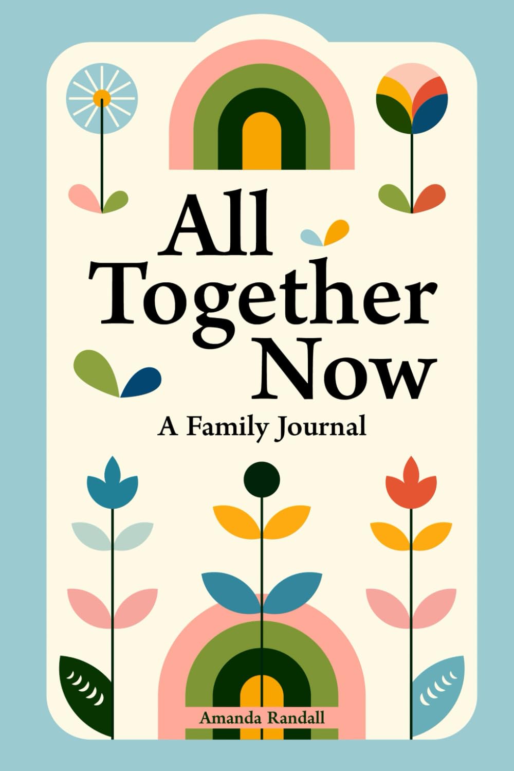 All Together Now: A Family Journal