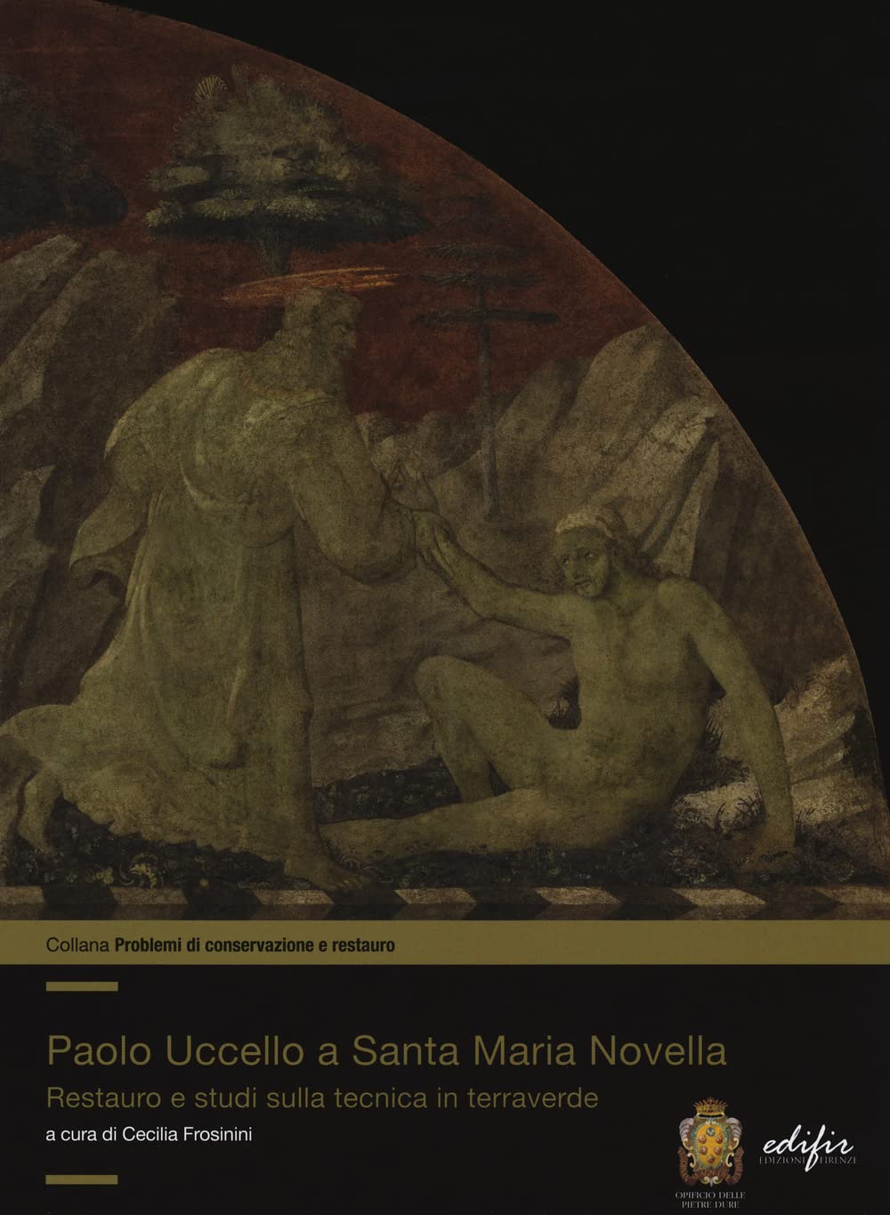 Paolo Uccello a Santa Maria Novella. Restauro e studi sulla tecnica in terraverde