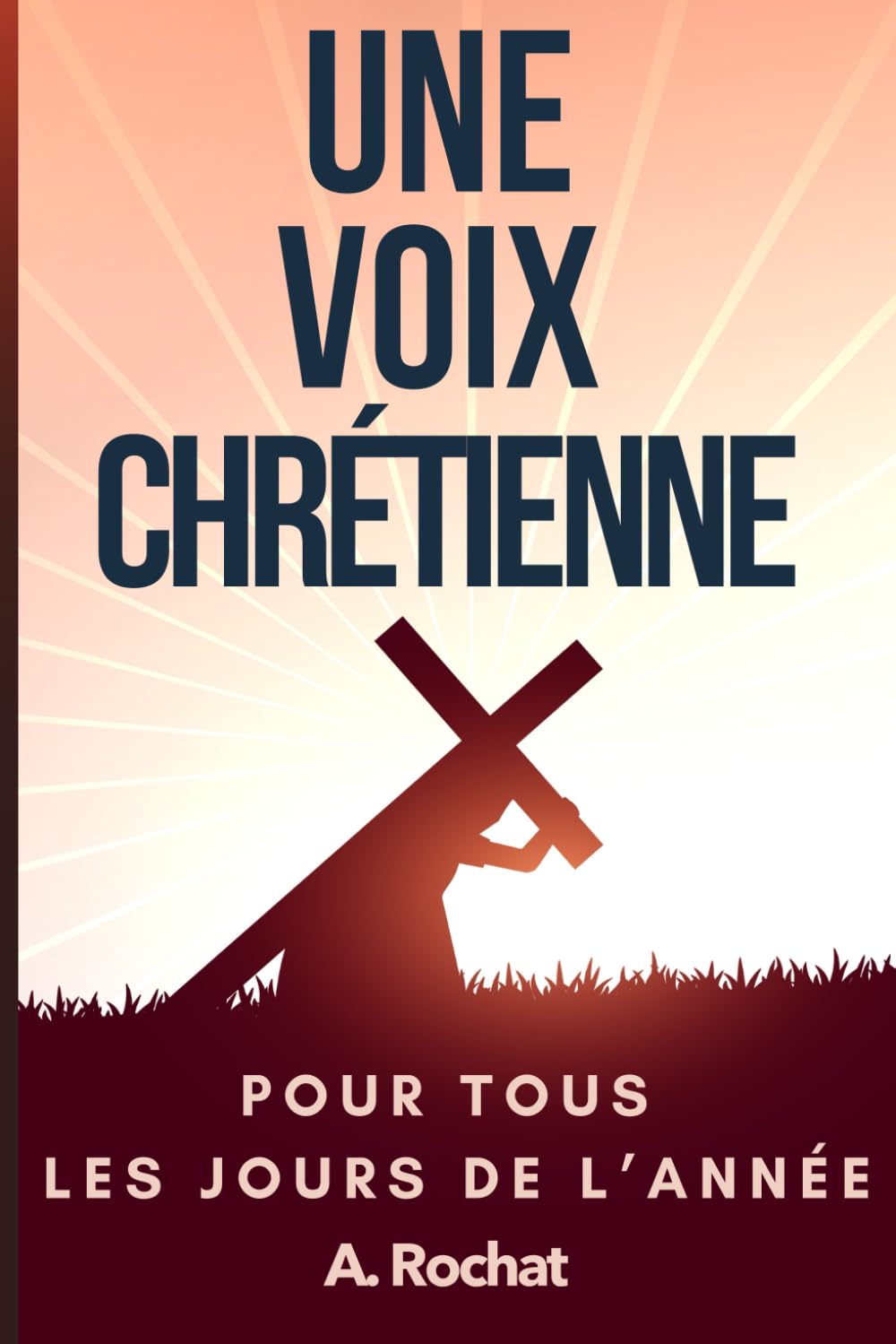 UNE VOIX CHRETIENNE POUR TOUS LES JOURS DE L’ANNEE