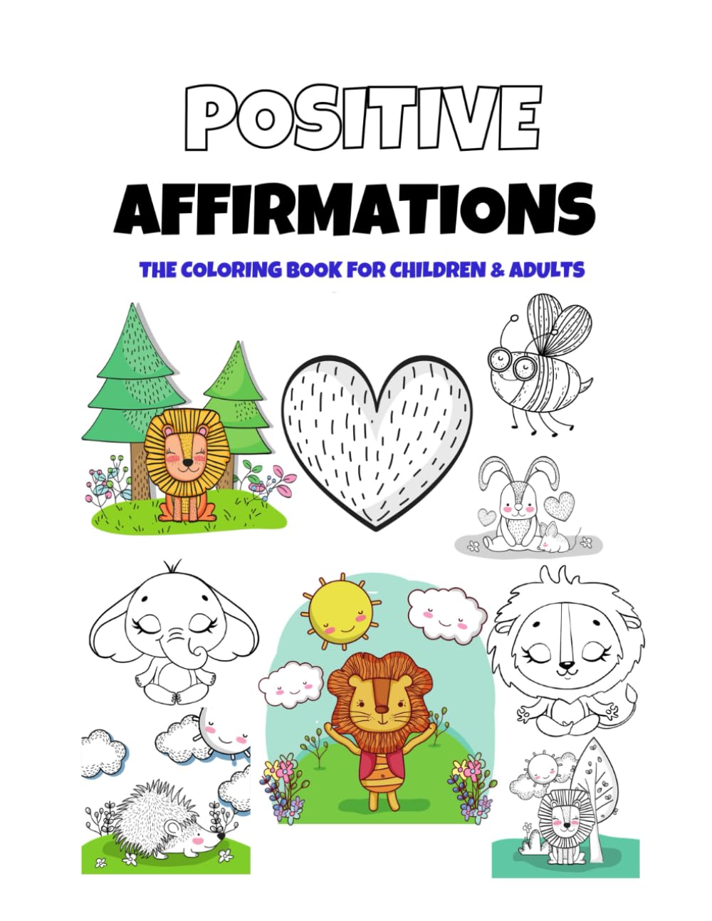 Positive Affirmations: Coloring Book for Children and Adults