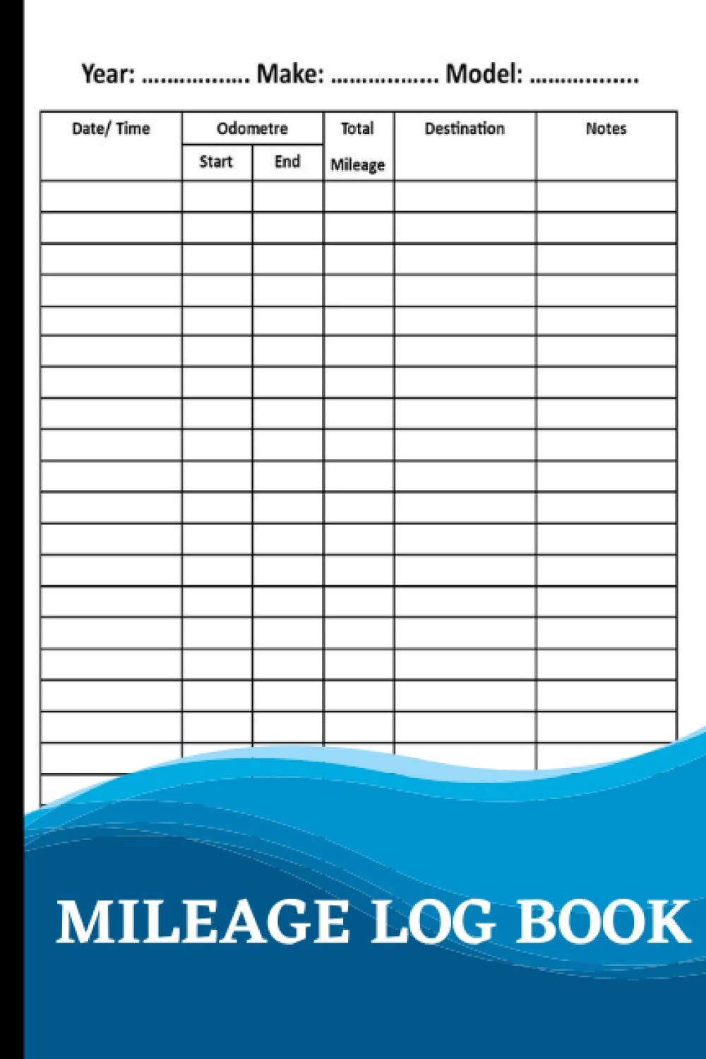 Mileage Log Book: Auto Mileage Tracker To Record And Track Your Daily Mileage For Taxes