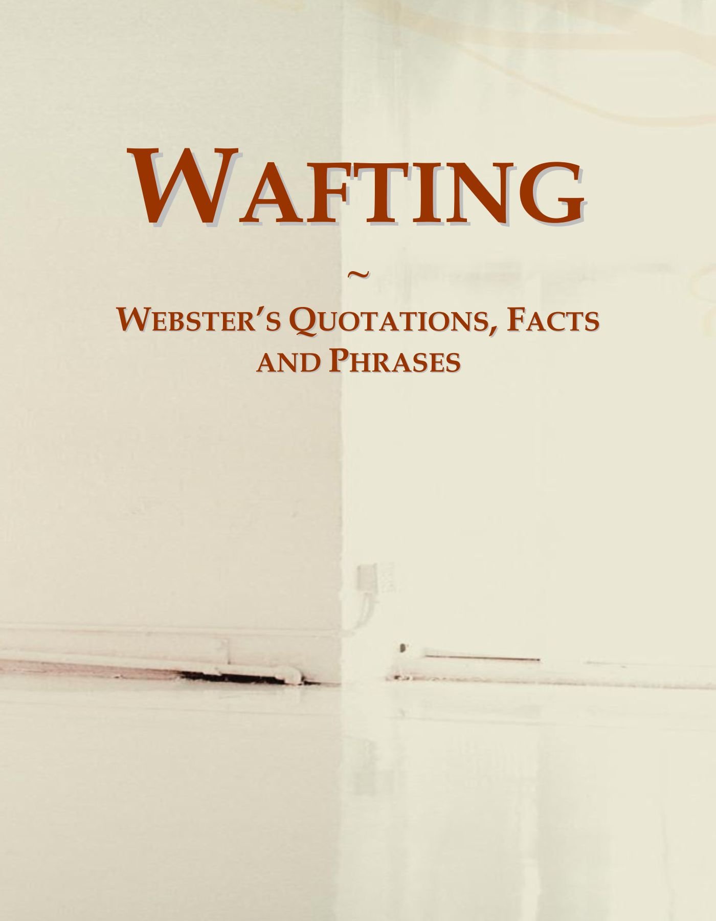 Wafting: Webster's Quotations, Facts and Phrases