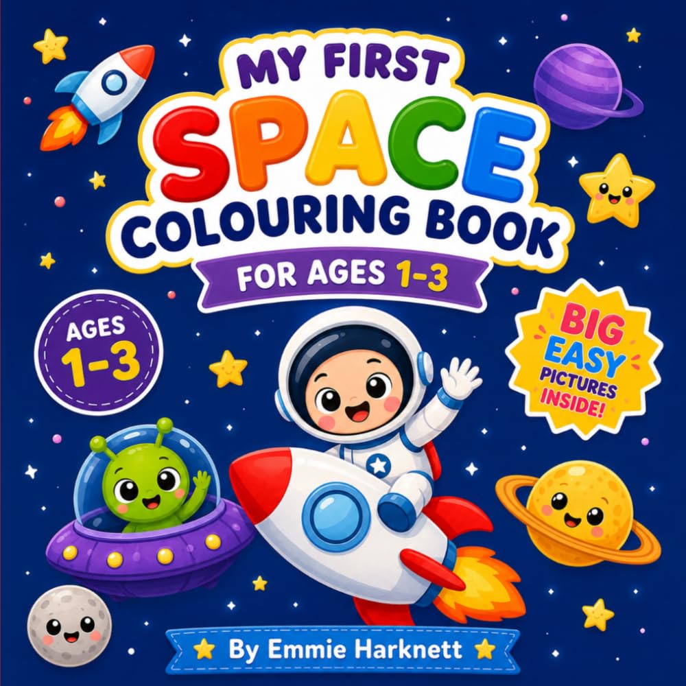 My 1st Space Colouring Book: Cute & Easy Space Colouring Book for Toddlers Ages 1-3 | Big Simple Pictures for Little Hands