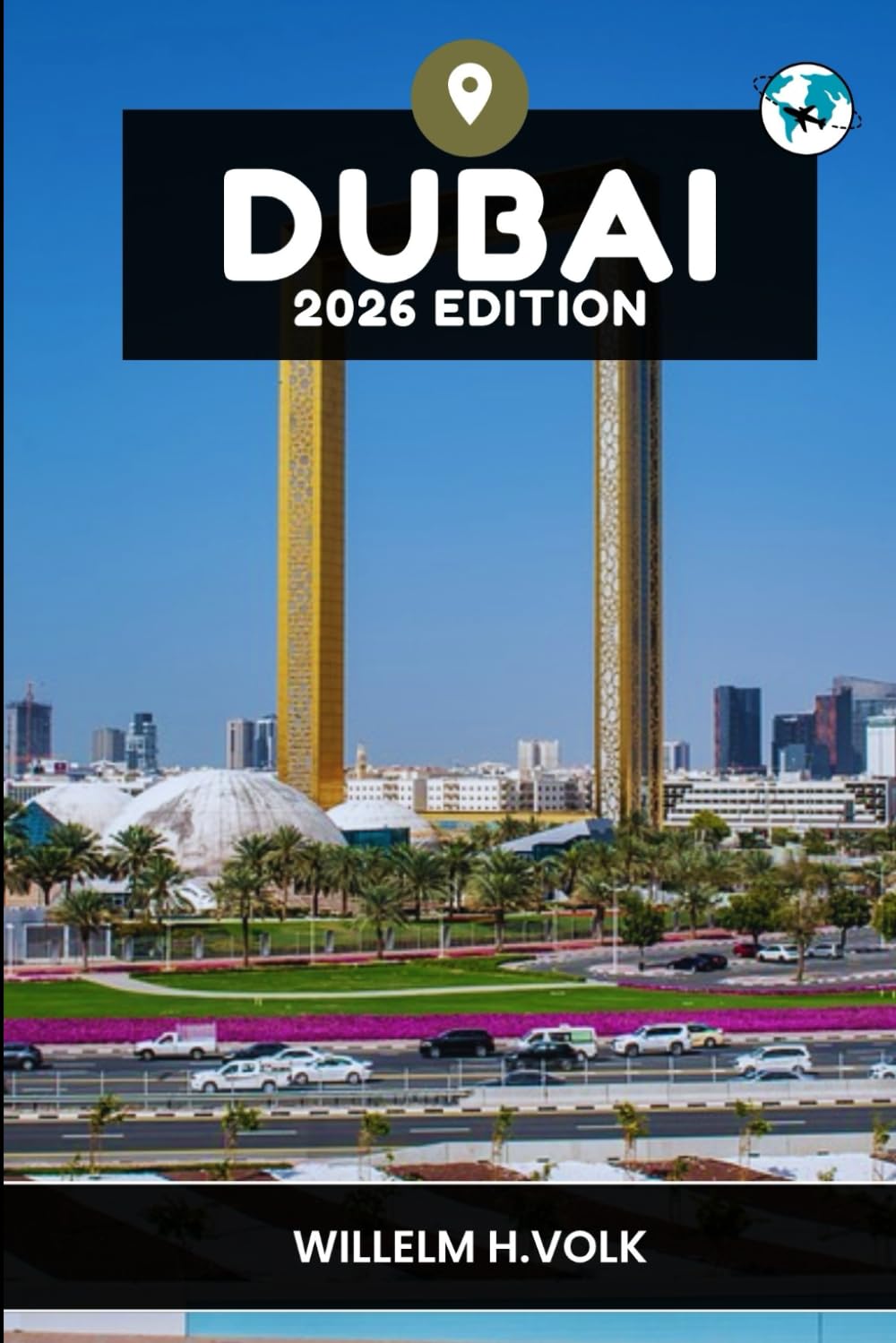 DUBAI TRAVEL GUIDE: Fun and Cool Things to Do in and Around Dubai
