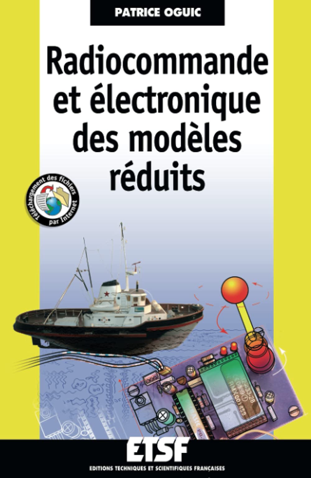 Radiocommande et électronique des modèles réduits: Livre+compléments en ligne