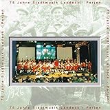  75 Jahre Stadtmusik Landeck-Perjen