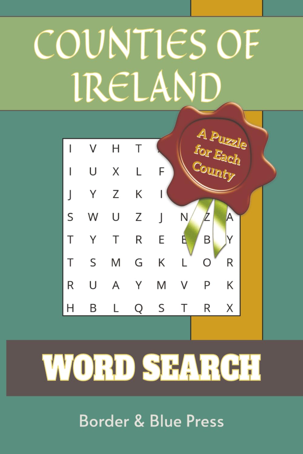 Counties of Ireland Word Search Book: Word Search Puzzles Ireland and the Irish | 6x9 inches, 69 pages | 32 puzzles for the 32 Counties of Ireland... ... or vacations (Glimpses of You Puzzle Books)