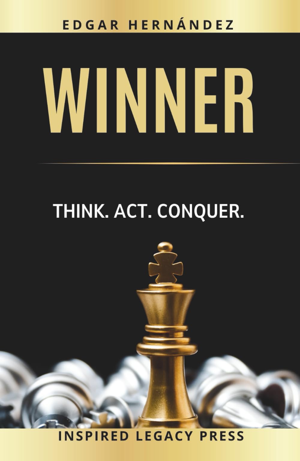 Winner: Think. Act. Conquer. (Inspired Wealth)