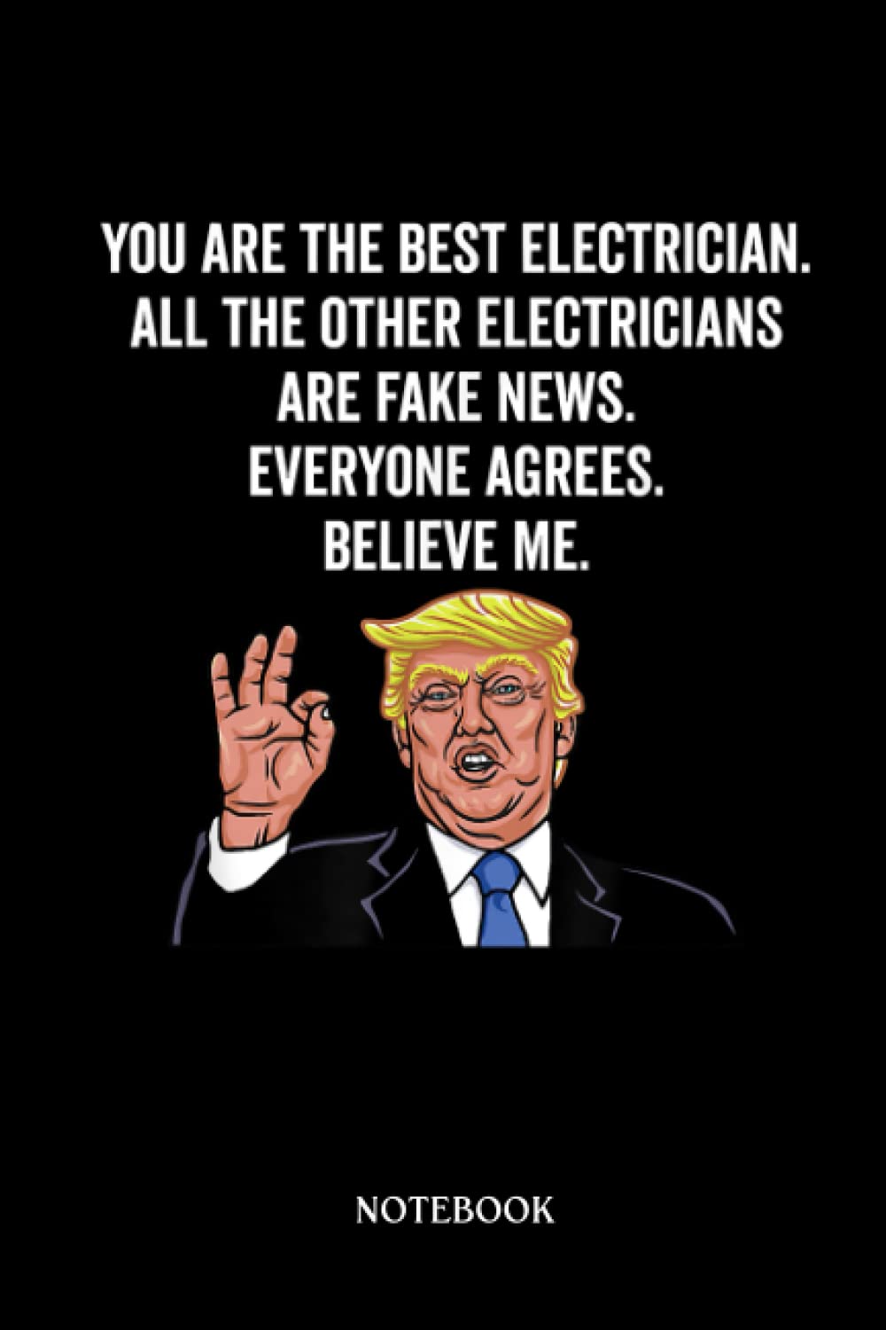Electrician Notebook: Funny Trump Electrician Lineman Gifts | Notebook/Journal Track Lessons | 6"X9", 120 Pages.