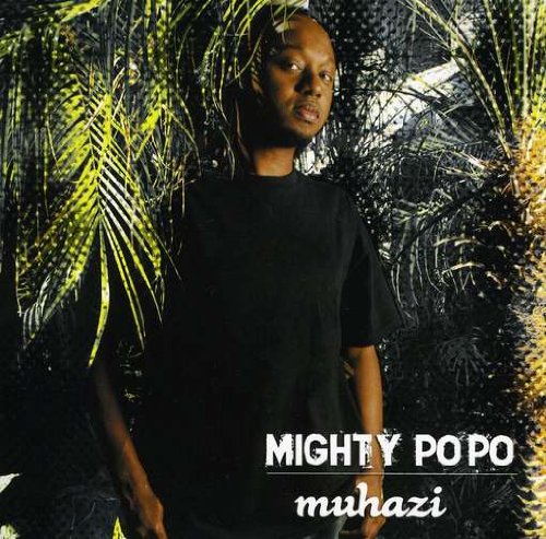 Muhazi [Audio CD] Mighty Popo