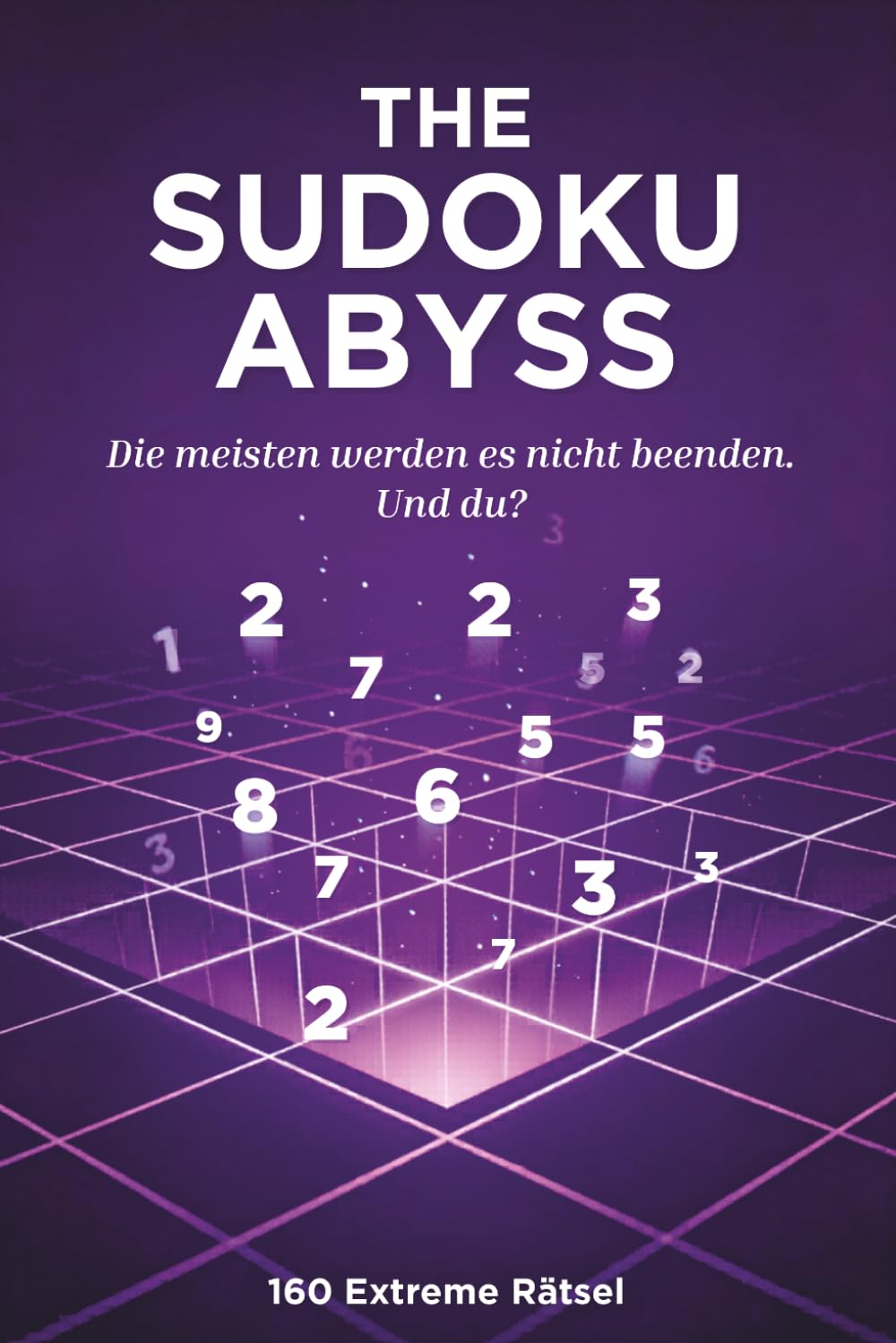 The Sudoku Abyss: Die meisten werden es nicht beenden. Und du?