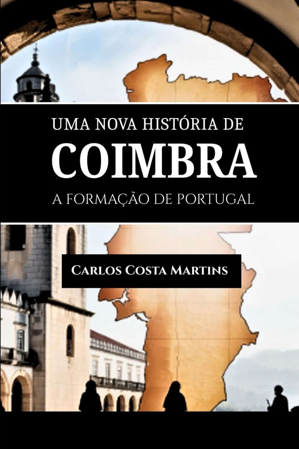 UMA NOVA HISTÓRIA DE COIMBRA: A FORMAÇÃO DE PORTUGAL