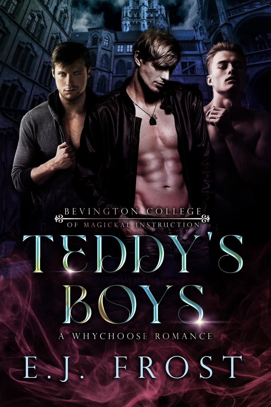 Teddy's Boys: A Dark, Magic Academy, Reverse Harem: 1 (Bad Boys of Bevington)