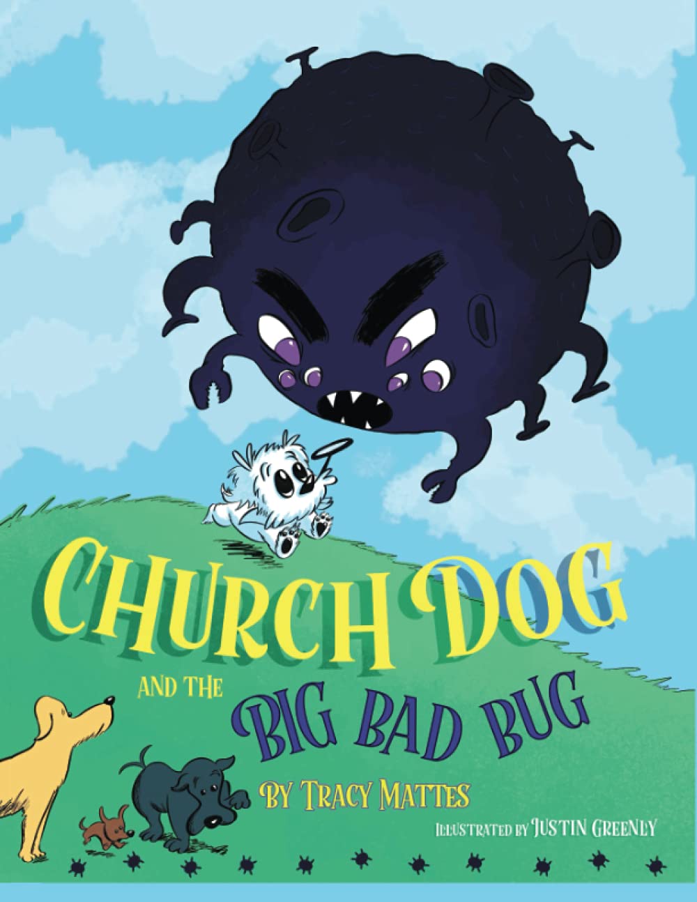Church Dog and the Big Bad Bug: Big Bad Bug