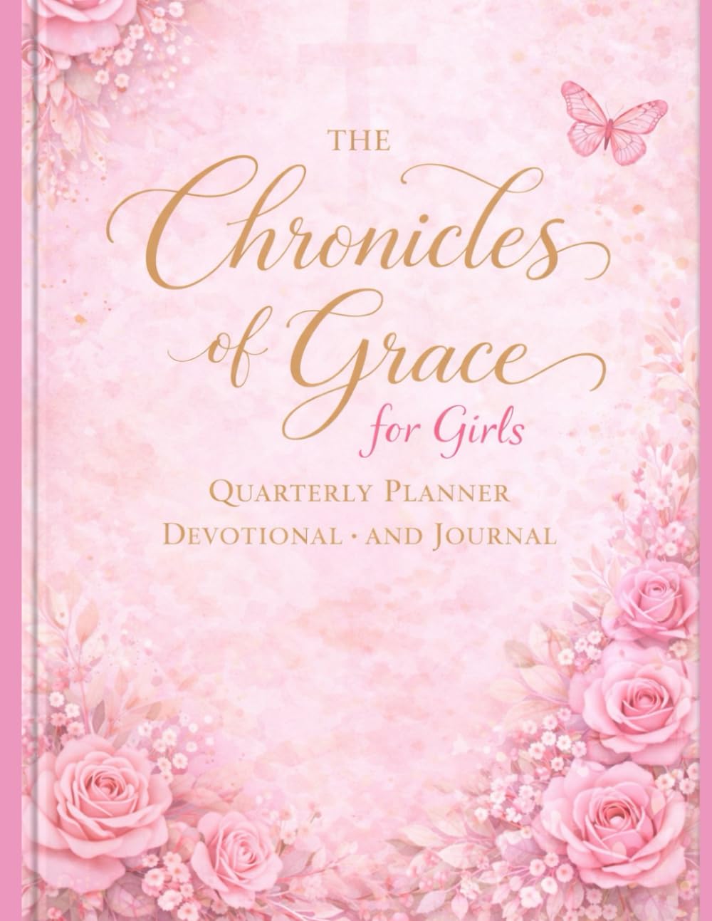 Girls Quarterly Planner, Devotional, and Planner (Growing in Grace)