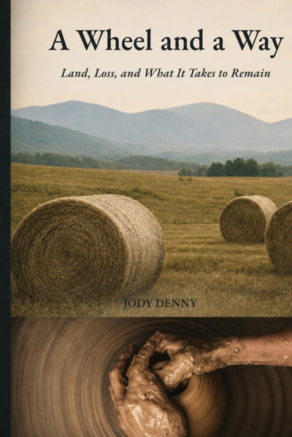 A Wheel and a Way: Land, Loss, and What It Takes to Remain