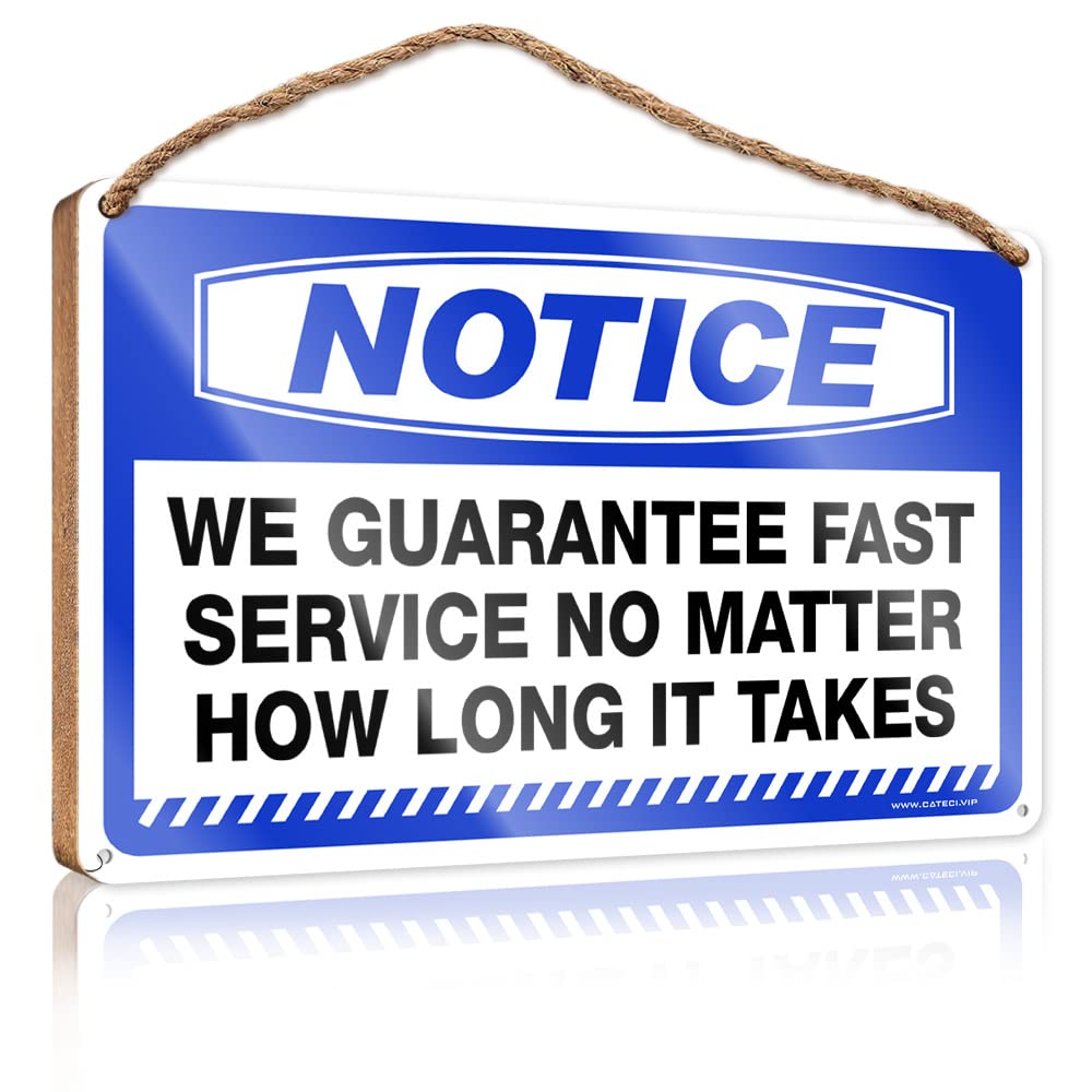 HELIOFORGE Large Home Sign Notice We Guarantee Fast Service No Matter How Long It Takes Wooden Sign(23X35CM)