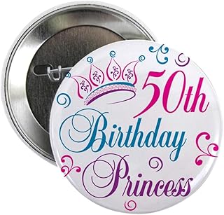 CafePress 50Th Birthday Princess 2.25 Button 2.25