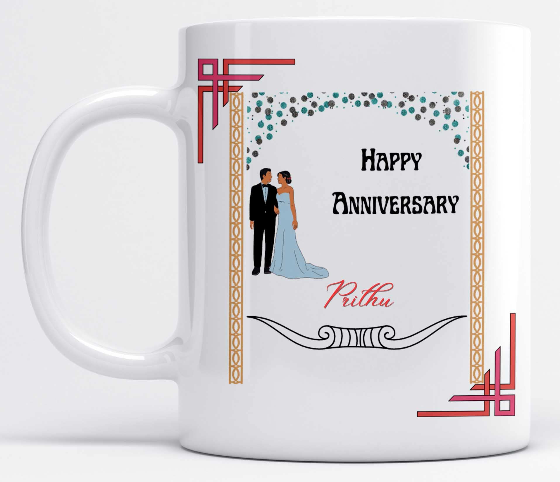LOROFY Name Prithu Printed Happy Anniversary Wish Design Ceramic Coffee Mug (350ML)