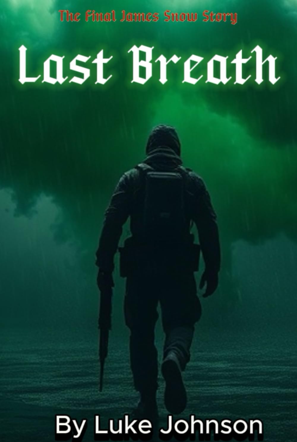 Last Breath (The James Snow Story)