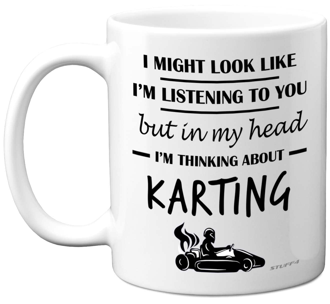 Stuff4 Karting Gifts - in My Head I'm Thinking About Karting - Funny Gifts Men Women, Go Kart Motorsport Mug, Racing 11oz Ceramic Dishwasher Safe Premium Mugs Novelty Cup