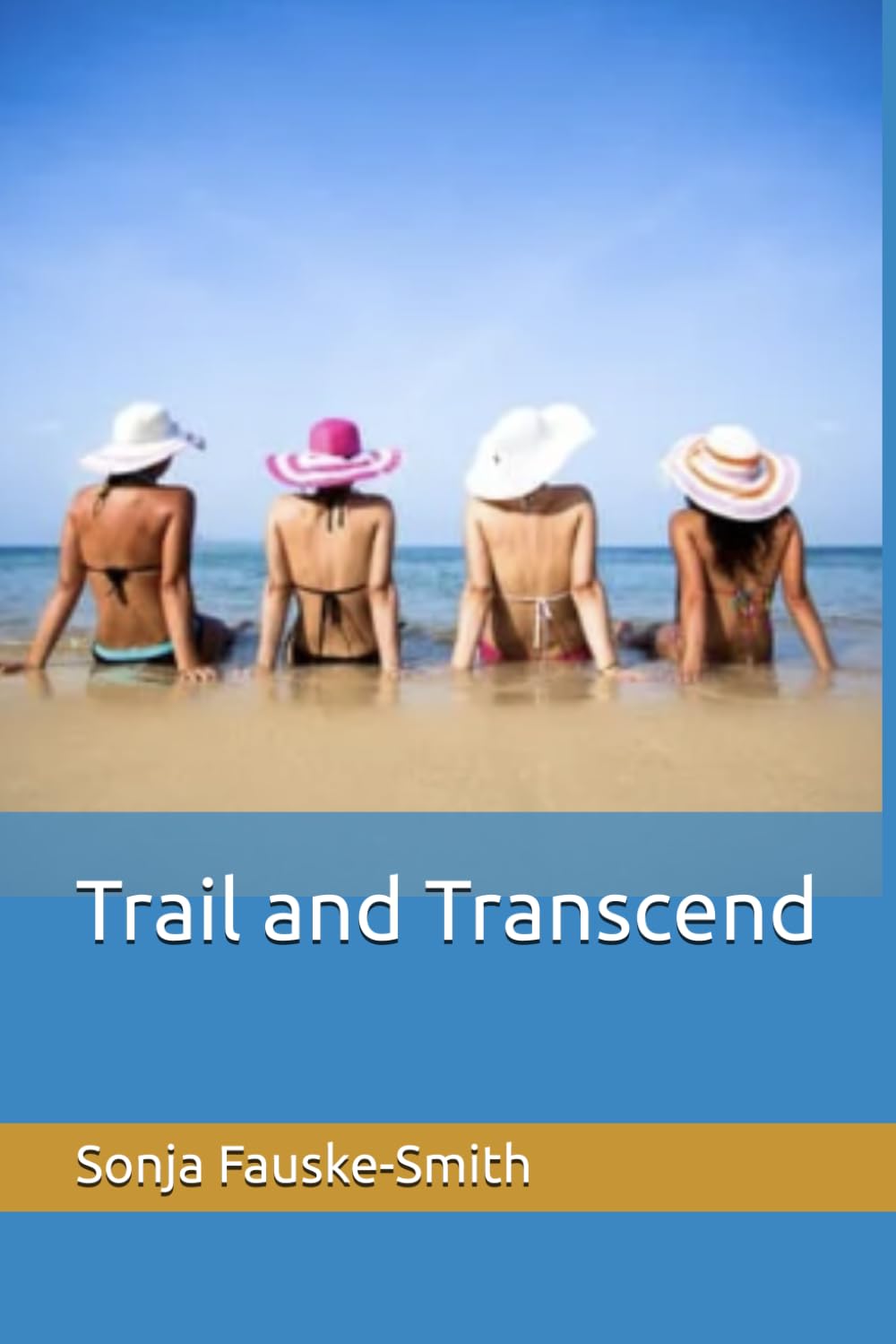 Trail and Transcend (Married to a Narcissist series)