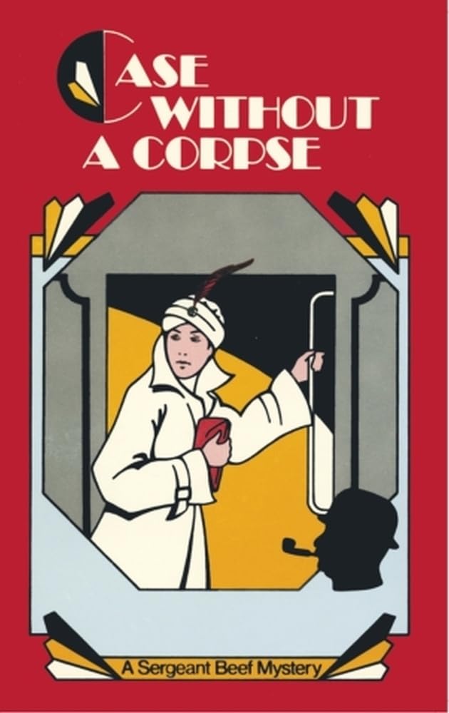 Case Without a Corpse: A Sergeant Beef Mystery (Sergeant Beef Series)