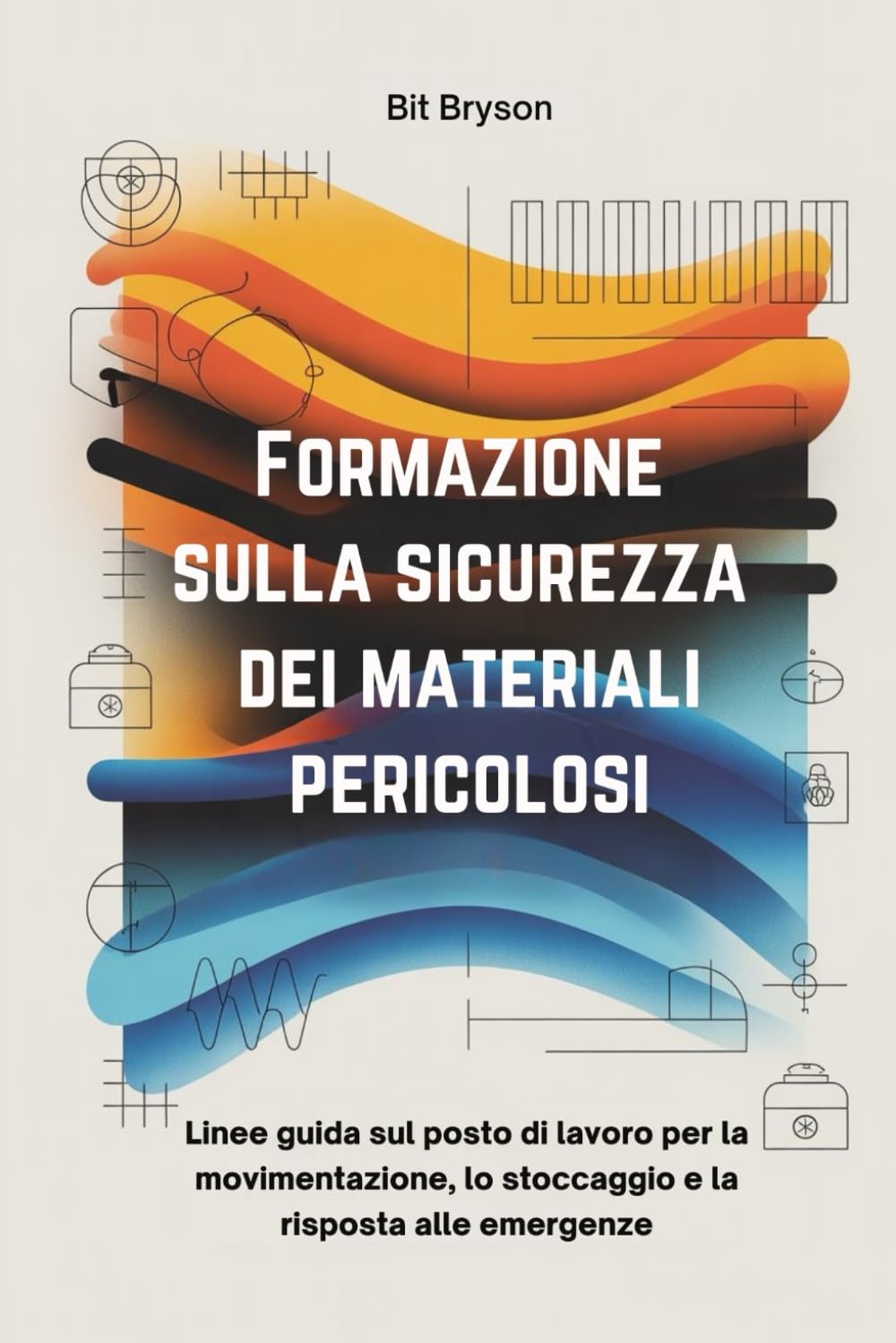 Formazione sulla sicurezza dei materiali pericolosi: Linee guida sul posto di lavoro per la movimentazione, lo stoccaggio e la risposta alle emergenze