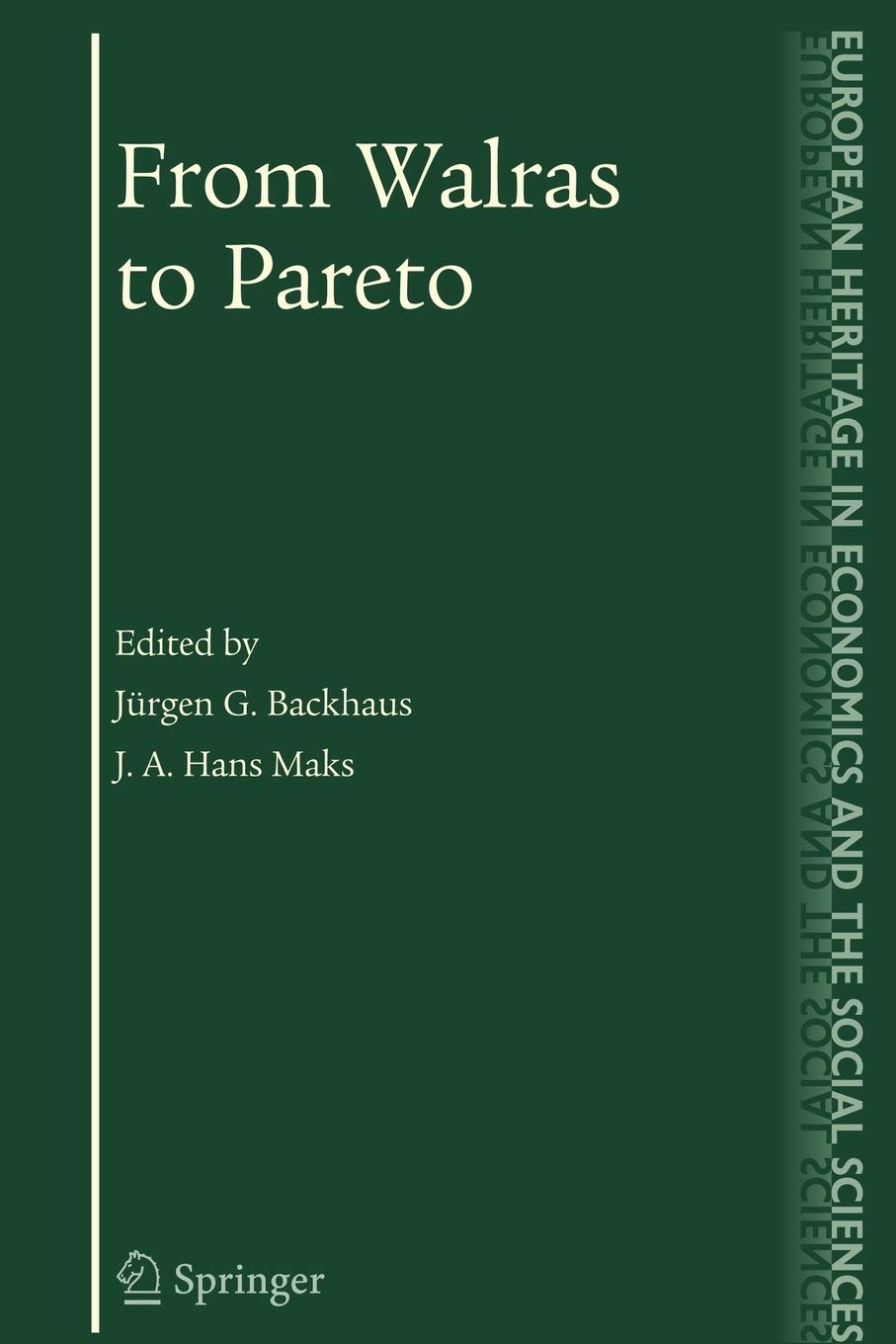 From Walras to Pareto: 4 (The European Heritage in Economics and the Social Sciences)