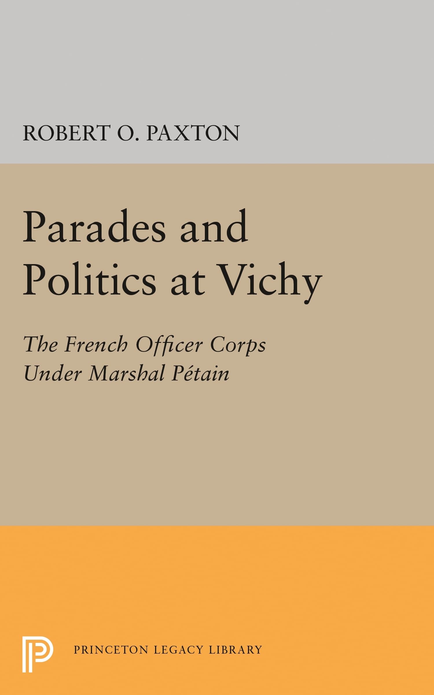 Parades and Politics at Vichy (Princeton Legacy Library): 2294