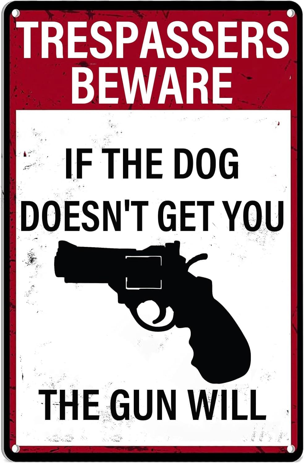 Vintage Metal Trespassers Beware If The Dog Doesn't Get You The Gun Will Iron Poster Painting for Home Farmhouse Bar Pub Cafe Garage Man Cave Gifts Tin Sign 8x12 Inch