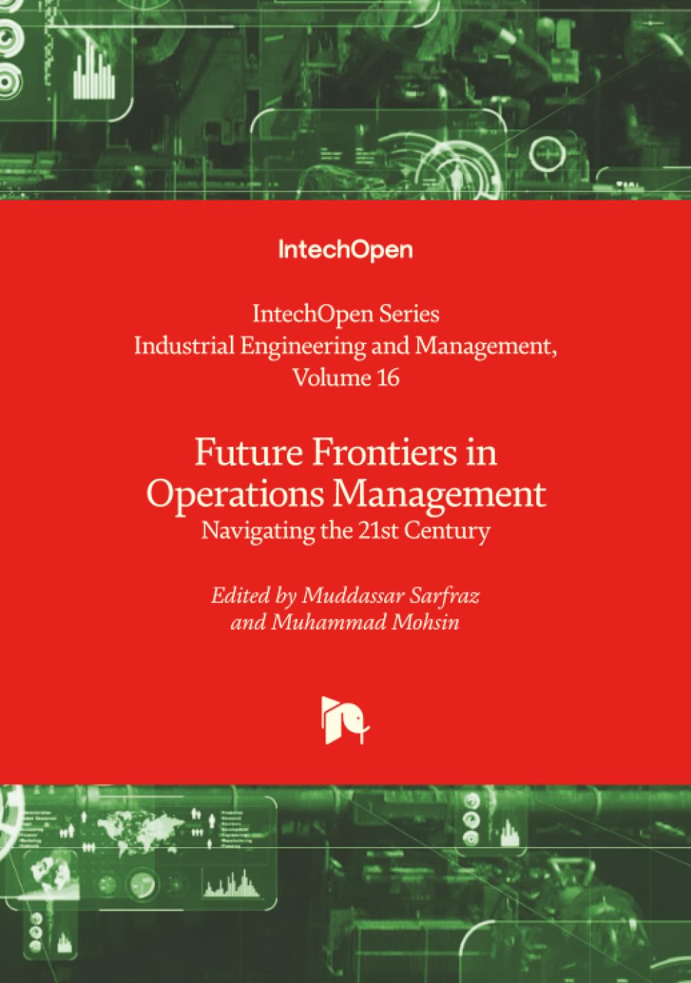Future Frontiers in Operations Management - Navigating the 21st Century (Industrial Engineering and Management)