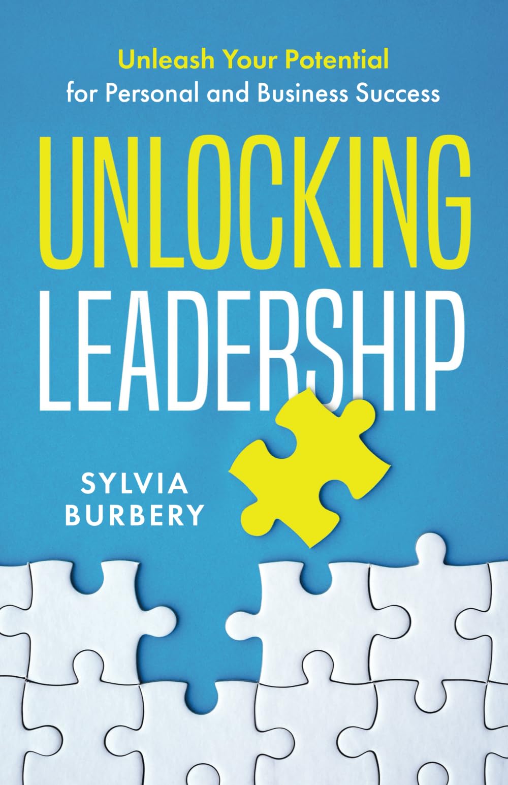 Unlocking Leadership: Unleash Your Potential for Personal and Business Success
